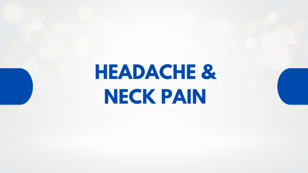 Why Neck Pain and Headaches Are Connected